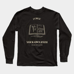 FORGE YOUR OWN PATH WORD BY WORD READING Long Sleeve T-Shirt